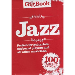 MusicSales AM997513 - THE GIG BOOK JAZZ MELODY LYRICS CHORDS BOOK MusicSales AM997513 - THE GIG BOOK JAZZ MELODY LYRICS CHORDS BOOK
