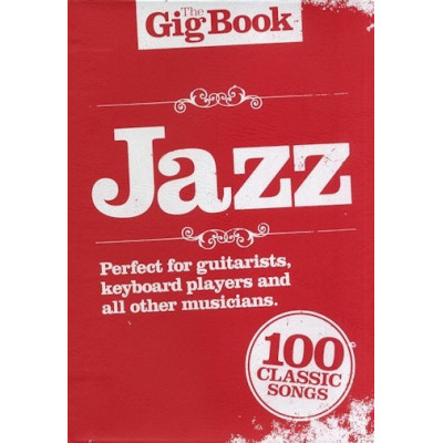 MusicSales AM997513 - THE GIG BOOK JAZZ MELODY LYRICS CHORDS BOOK MusicSales AM997513 - THE GIG BOOK JAZZ MELODY LYRICS CHORDS BOOK