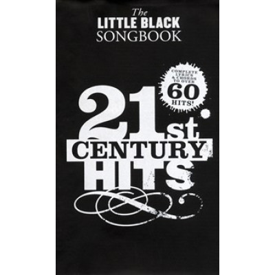 MusicSales AM1001121 - THE LITTLE BLACK SONGBOOK 21ST CENTURY HITS LYRICS... MusicSales AM1001121 - THE LITTLE BLACK SONGBOOK 21ST CENTURY HITS LYRICS...