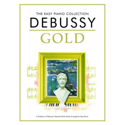 MusicSales CH74591 DEBUSSY CLAUDE DEBUSSY GOLD THE EASY PIANO COLLECTION...