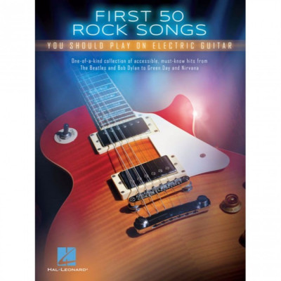 MusicSales HL00131159 - FIRST 50 ROCK SONGS YOU SHOULD PLAY ON ELECTRIC...