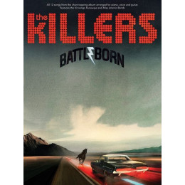 MusicSales AM1005862 - KILLERS THE, BATTLE BORN PIANO VOCAL AND GUITAR MusicSales AM1005862 - KILLERS THE, BATTLE BORN PIANO VOCAL AND GUITAR