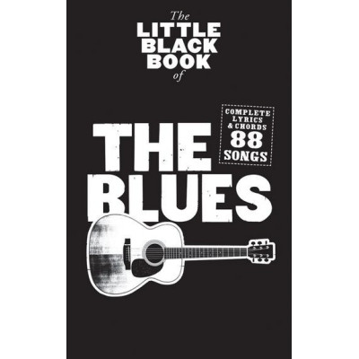 MusicSales AM1002331 - LITTLE BLACK SONGBOOK OF THE BLUES LYRICS AND CHORDS... MusicSales AM1002331 - LITTLE BLACK SONGBOOK OF THE BLUES LYRICS AND CHORDS...