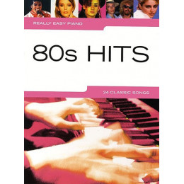 MusicSales AM985424 - REALLY EASY PIANO 80S HITS PF BOOK MusicSales AM985424 - REALLY EASY PIANO 80S HITS PF BOOK