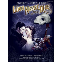 MusicSales RG10648 - LLOYD WEBBER ANDREW LOVE NEVER DIES PVG REVISED EDITION MusicSales RG10648 - LLOYD WEBBER ANDREW LOVE NEVER DIES PVG REVISED EDITION