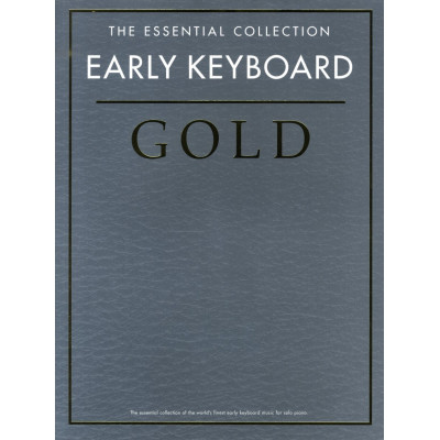 MusicSales CH75075 EARLY KEYBOARD GOLD THE ESSENTIAL COLLECTION PIANO BOOK... MusicSales CH75075 EARLY KEYBOARD GOLD THE ESSENTIAL COLLECTION PIANO BOOK...