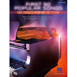 MusicSales HL00131140 - FIRST 50 POPULAR SONGS YOU SHOULD PLAY ON THE PIANO... MusicSales HL00131140 - FIRST 50 POPULAR SONGS YOU SHOULD PLAY ON THE PIANO...