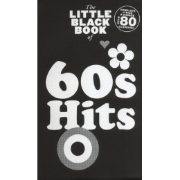 MusicSales AM996402 - THE LITTLE BLACK BOOK OF 60S HITS LYRICS & CHORDS... MusicSales AM996402 - THE LITTLE BLACK BOOK OF 60S HITS LYRICS & CHORDS...