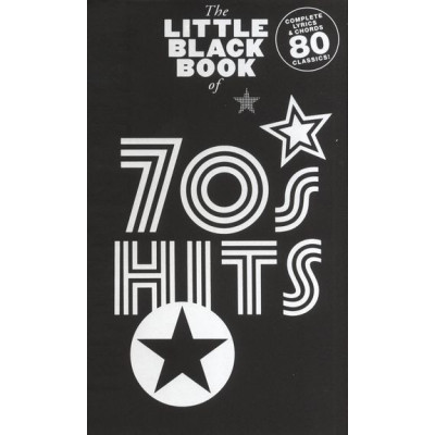 MusicSales AM996919 - THE LITTLE BLACK BOOK OF 70S HITS LYRICS & CHORDS... MusicSales AM996919 - THE LITTLE BLACK BOOK OF 70S HITS LYRICS & CHORDS...
