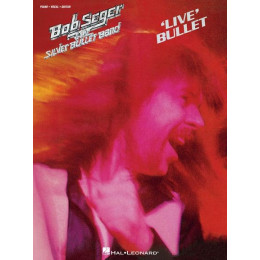 MusicSales HL00307348 - SEGER BOB & THE SILVER BULLET BAND LIVE BULLET...