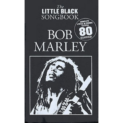 MusicSales AM989747 - THE LITTLE BLACK SONGBOOK BOB MARLEY LYRICS & CHORDS...