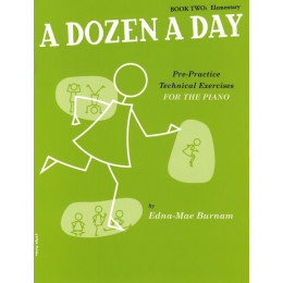 MusicSales WMR000418 - BURNAM EDNA MAE A DOZEN A DAY BOOK TWO ELEMENTARY... MusicSales WMR000418 - BURNAM EDNA MAE A DOZEN A DAY BOOK TWO ELEMENTARY...