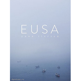 MusicSales CH84227 - TIERSEN YANN EUSA PIANO SOLO BOOK MusicSales CH84227 - TIERSEN YANN EUSA PIANO SOLO BOOK
