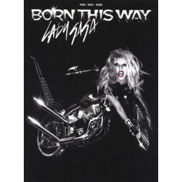 MusicSales AM1004872 - LADY GAGA BORN THIS WAY ALBUM PVG BOOK MusicSales AM1004872 - LADY GAGA BORN THIS WAY ALBUM PVG BOOK