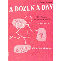 MusicSales WMR000429 - BURNAM EDNA MAE A DOZEN A DAY BOOK THREE TRANSITIONAL... MusicSales WMR000429 - BURNAM EDNA MAE A DOZEN A DAY BOOK THREE TRANSITIONAL...