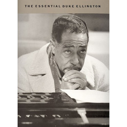 MusicSales AM84385 ELLINGTON DUKE THE ESSENTIAL DUKE ELLINGTON PIANO VOCAL... MusicSales AM84385 ELLINGTON DUKE THE ESSENTIAL DUKE ELLINGTON PIANO VOCAL...